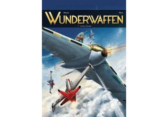 Wunderwaffen - Tome 7 - Amerika Bomber | Mi-Emmaüs